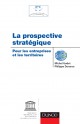 La prospective stratégique pour les entreprises et les territoires (traduction 7 langues) La prospective stratégique pour les entreprises et les territoires (traduction 7 langues)